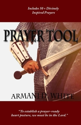 Prayer Tool by White, Armani D.