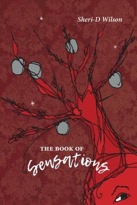 The Book of Sensations by Wilson, Sheri-D