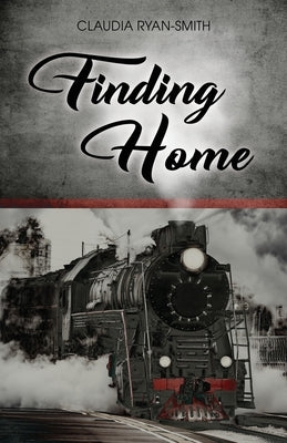 Finding Home by Ryan-Smith, Claudia