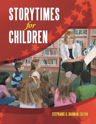 Storytimes for Children by Bauman, Stephanie