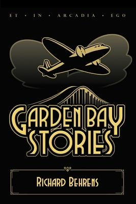 Garden Bay Stories: The Shadow Head and Other Tales of the Garden Bay by Behrens, Richard