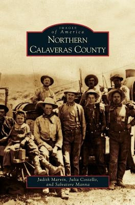 Northern Calaveras County by Marvin, Judith