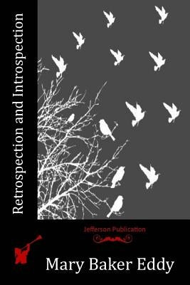 Retrospection and Introspection by Eddy, Mary Baker