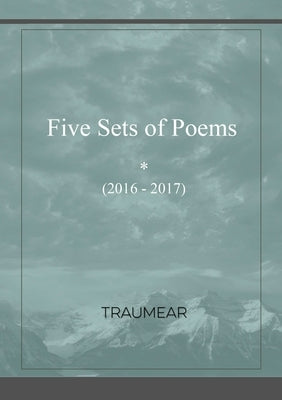 Five Sets of Poems by Traumear
