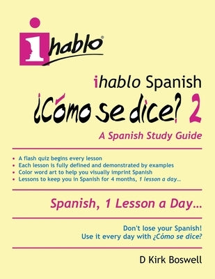 ihablo Spanish ¿Cómo se dice? 2 by Boswell, D. Kirk