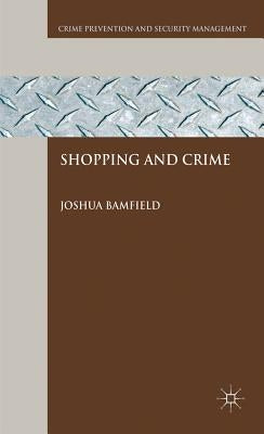 Shopping and Crime by Bamfield, J.