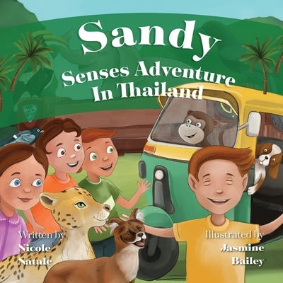 Sandy Senses Adventure in Thailand by Natale, Nicole