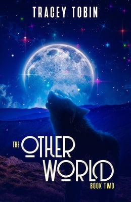 The Other World: Book Two by Tobin, Tracey Lynn