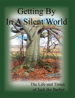 Getting By in A Silent World by Cooke, Jack