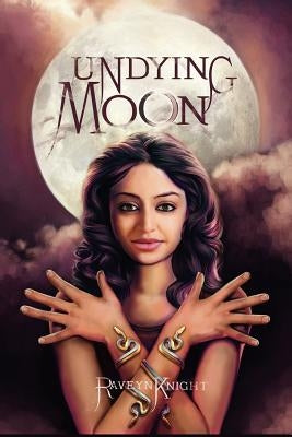 Undying Moon by Knight, Raveyn