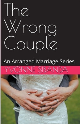The Wrong Couple by Sibanda, Yvonne