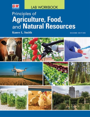 Principles of Agriculture, Food, and Natural Resources by Smith, Kasee L.
