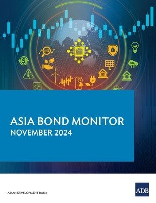 Asia Bond Monitor - November 2024 by Asian Development Bank