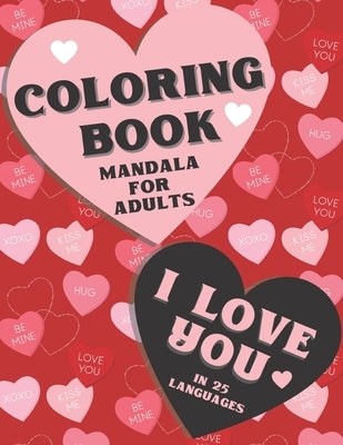Coloring book mandala for adults. I love you in 25 languages.: Perfect Valentine's gift for girlfriend, wife and partner! Great card alternative for p by Design Studio, Cute Valentines