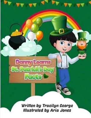 Danny Learns St. Patrick's Day Facts by George, Tracilyn