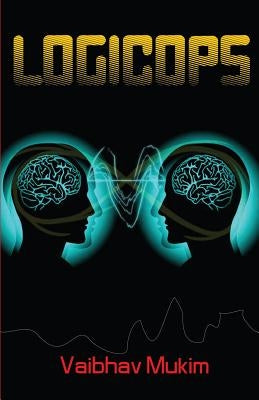 Logicops by Mukim, Vaibhav