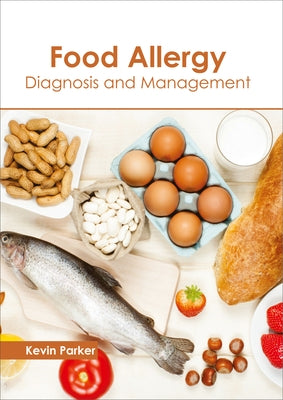 Food Allergy: Diagnosis and Management by Parker, Kevin