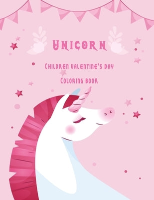 Unicorn Children valentine's day coloring book: Best gift book for kids boys and girls . by New Publishings, Ananas