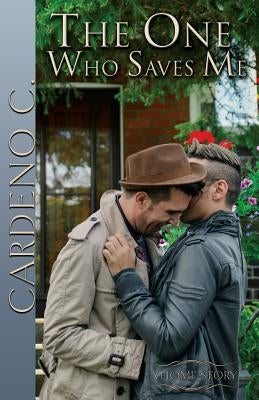 The One Who Saves Me by C, Cardeno