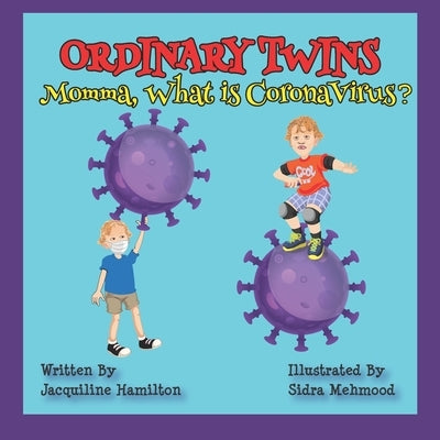 Momma, What is Corona Virus? by Hamilton, Jacquiline
