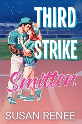 Third Strike Smitten by Renee, Susan