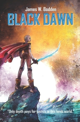 Black Dawn by Bodden, James