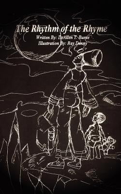 The Rhythm of the Rhyme by Burse, Deallen T.