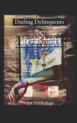 Darling Delinquents: An Anthology by Stephens, Sailor