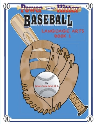 Powerhitter(R) Baseball Language Arts: Book 1 by Veltri Ed D., Barbara Torre