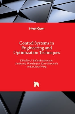 Control Systems in Engineering and Optimization Techniques by Balasubramaniam, P.