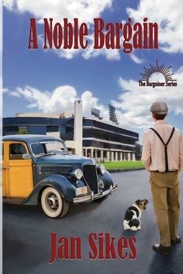 A Noble Bargain by Sikes, Jan