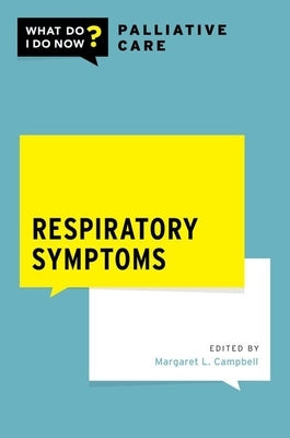 Respiratory Symptoms by Campbell, Margaret L.