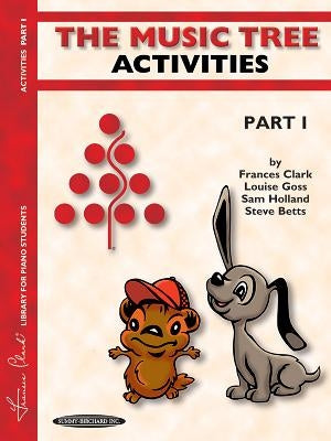 The Music Tree Activities Book: Part 1 by Clark, Frances