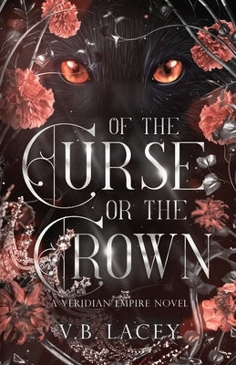 Of the Curse or the Crown by Lacey, V. B.