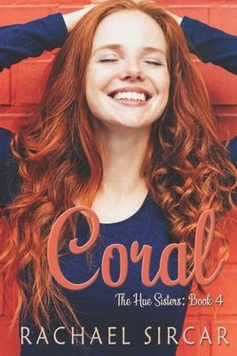 Coral: The Hue Sisters - Book 4 by Sircar, Rachael