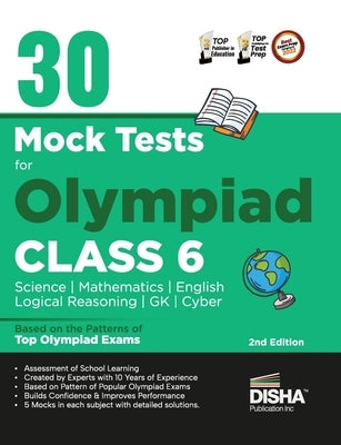 30 Mock Test Series for Olympiads Class 6 Science, Mathematics, English, Logical Reasoning, GK/ Social & Cyber 2nd Edition by Disha Experts