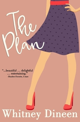 The Plan: A Sweet and Sexy Rock Star Romantic Comedy by Dineen, Whitney