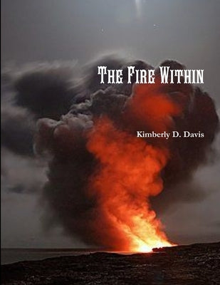 The Fire Within by Davis, Kimberly