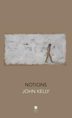 Notions by Kelly, John