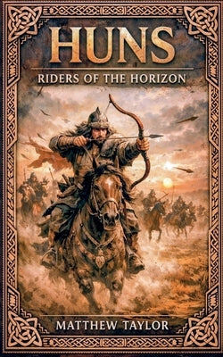 The Huns by Taylor, Matthew