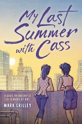 My Last Summer with Cass by Crilley, Mark