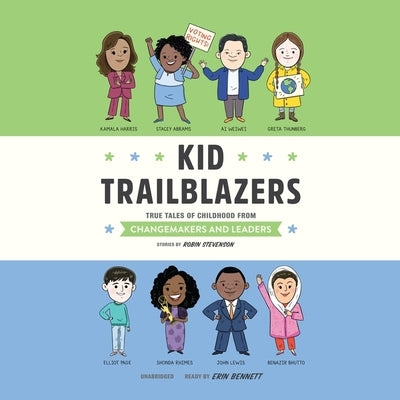 Kid Trailblazers: True Tales of Childhood from Changemakers and Leaders by Stevenson, Robin