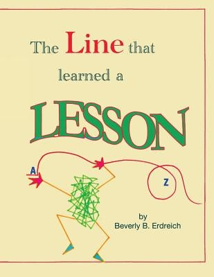 The Line that Learned a Lesson by Erdreich, Beverly B.