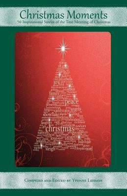 Christmas Moments by Lehman, Yvonne