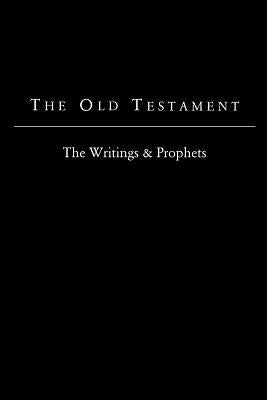 The Old Testament - King James Version: The Writings & Prophets by Bible, Foundation