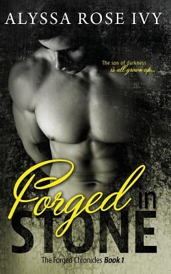 Forged in Stone by Ivy, Alyssa Rose
