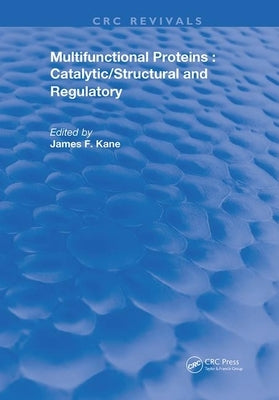 Multifunctional Proteins by Kane, James F.
