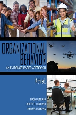 Organizational Behavior: An Evidence-Based Approach by Luthans, Fred