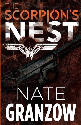 The Scorpion's Nest by Granzow, Nate
