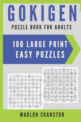 Gokigen Puzzle Book For Adults: 100 Large Print Easy Puzzles for Gokigen Lovers by Cranston, Marlon